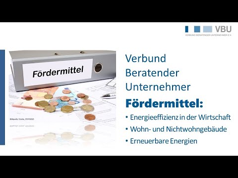 Fördermittel: Energieeffizienz in der Wirtschaft, Wohn- und Nichtwohngebäude, Erneuerbare Energien